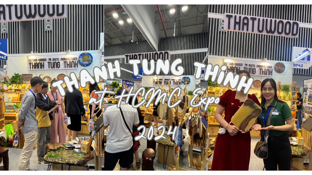 Thanh Tung Thinh - A Vietnam Manufacturer and Supplier of Wooden Products at HCMC Expo 2024