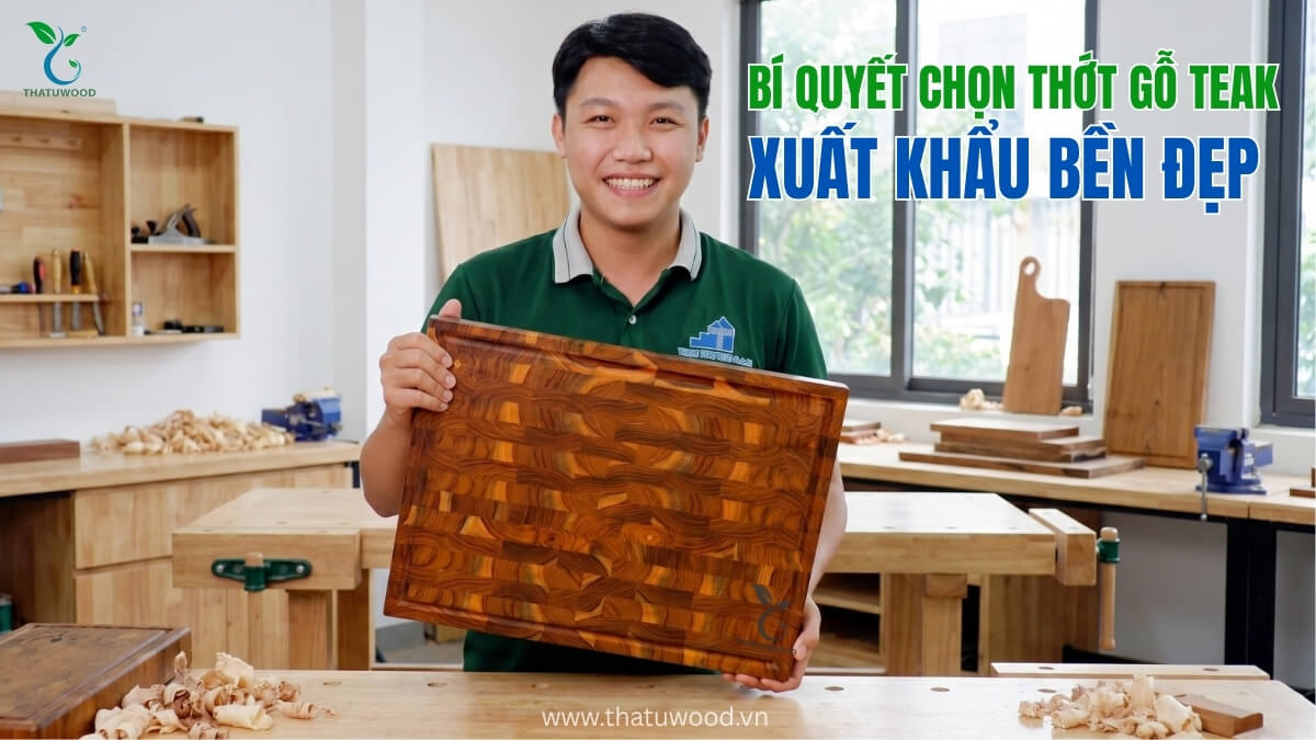 Review Thớt Gỗ Teak: Có Đáng "Đồng Tiền Bát Gạo" Như Lời Đồn? 5 Review thớt gỗ Teak và kinh nghiệm mua thớt Teak xuất khẩu chất lượng, bền đẹp cho nhà bếp