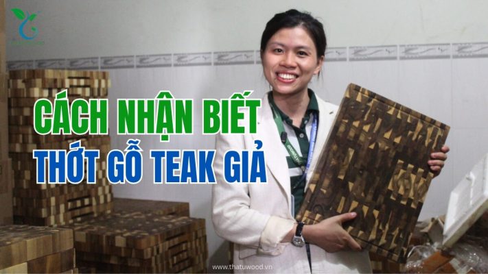 Cảnh Báo: Cách Nhận Biết Thớt Gỗ Teak Giả Và Bảo Vệ Sức Khỏe Gia Đình