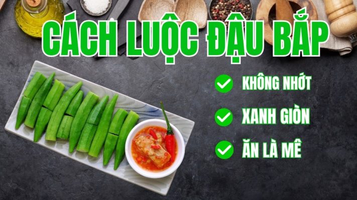Đĩa đậu bắp luộc xanh mướt giòn ngon minh họa cách luộc đậu bắp